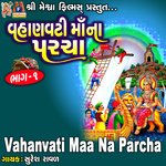 Vahanvati Maa Na Parcha, Pt. 1