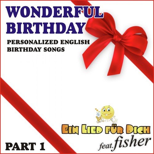 Wonderful Birthday - Part 1 (Personalized English Birthday Songs)