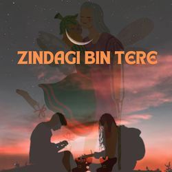 ZINDAGI BIN TERE-Elg-SBpARn8