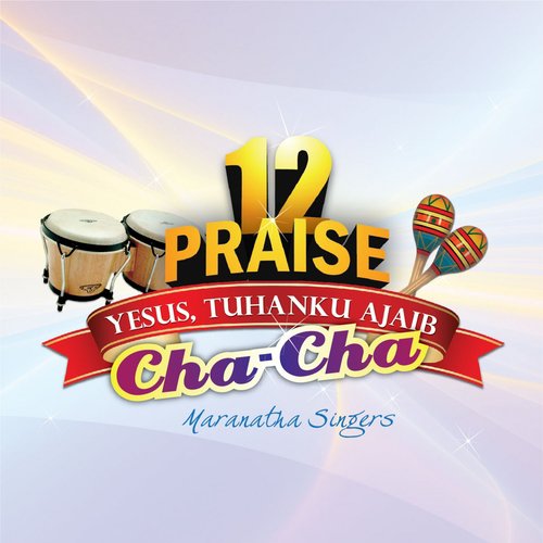 12 Praise Cha Cha Songs Download Free Online Songs JioSaavn