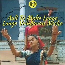 Aali Ri Mohe Laage Laage Vrindavan Neeko-ICoGAhYIXGk