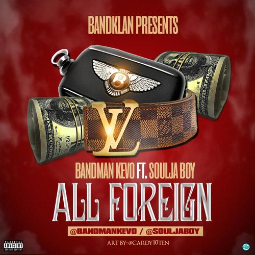 All Foreign (feat. Souljaboy)