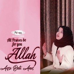 All Praises Be For You Allah-SRkEdgBmfns