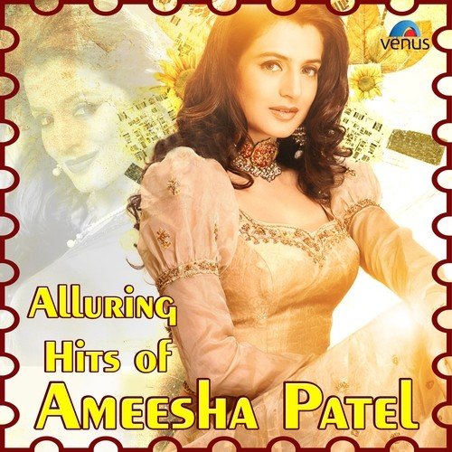 Alluring Hits Of Ameesha Patel