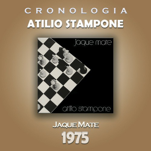 Atilio Stampone Cronología - Jaque Mate (1975)