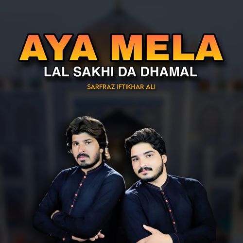 Aya Mela Lal Sakhi Da Dhamal