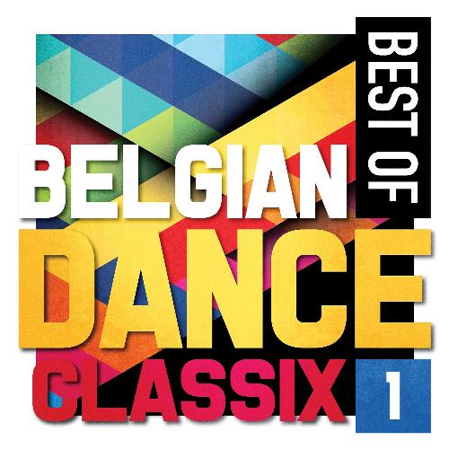 Best Of Belgian Dance Classix 1