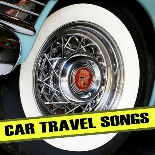 Car Travel Songs