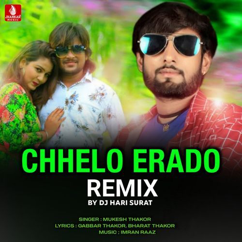 Chhelo Erado Remix