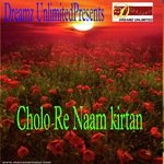 Cholo Re Naam Kirtan