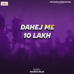 Dahej Me 10 Lakh-IFkbYAZEZgA