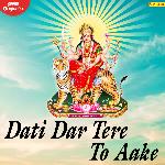Dati Dar Tere To Aake