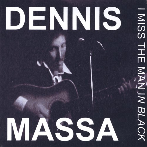 Dennis Massa Sings: Country Folk / I Miss The Man In Black