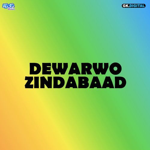 Dewarwo Zindabaad