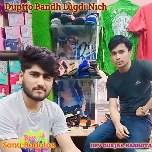 Duptto Bandh Lugdi Nich