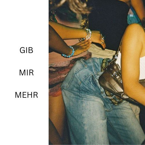 Gib Mir Mehr