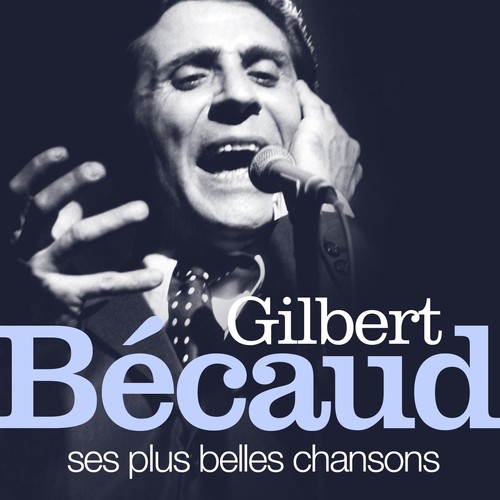 Gilbert B??caud : Ses Plus Belles Chansons Songs, Download Gilbert B ...