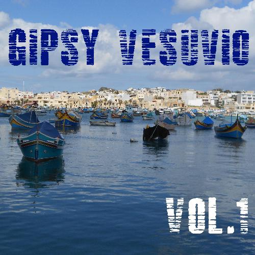 Gipsy Vesuvio, Vol.1