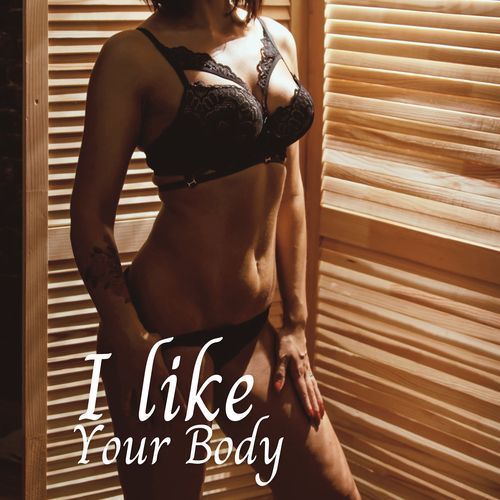 I Like Your Body: Seductive Chill Out_poster_image