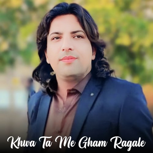 Khwa Ta Me Gham Ragale_poster_image