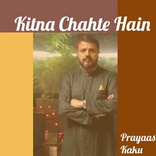 Kitna Chahte Hain