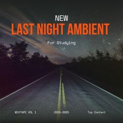 Late Night Ambient For Studying