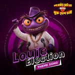 Louie Election Theme Song (MORTEIN)
