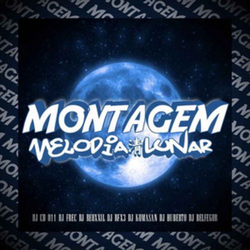 MONTAGEM MELODIA LUNAR_poster_image