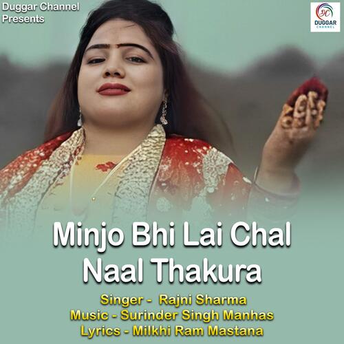 Minjo Bhi Lai Chal Naal Thakura