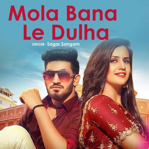 Mola Bana Le Dulha