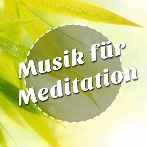Musik für Meditation und für Entspannung für die Erreichung des Friedens, Ruhe und Gelassenheit, Musik zur Bekämpfung von Stress und Angst
