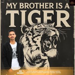 My Brother Is A Tiger