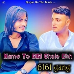 Name Yo 6161 Chale Chh 6161 Gang-AiAlcwFFfmQ