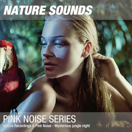 Nature Sounds for Sleep, Relaxation & Spa (Jungle environment, pink noise) 01 cover art