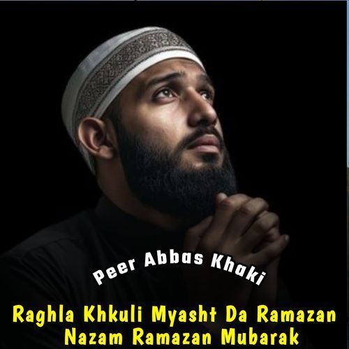 Raghla Khkuli Myasht Da Ramazan Nazam Ramazan Mubarak