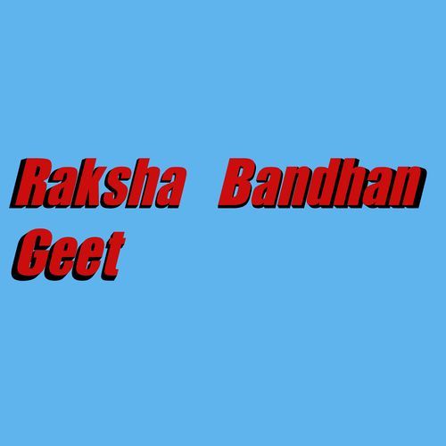 Raksha Bandhan Geet