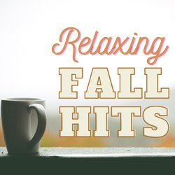 Relaxing Fall Hits