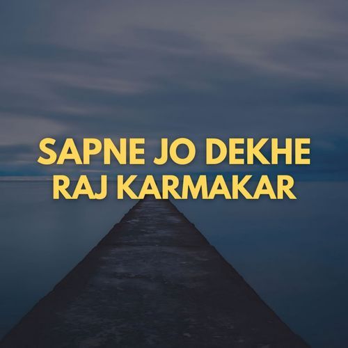 SAPNE JO DEKHE