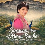 Saawan Mein - Morni Banke Cham Cham Nachu