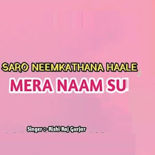 Saro Neemkathana Haale Mera Naam Su