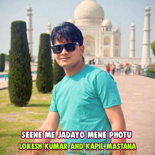 Seene Me Jadayo Mene Photu
