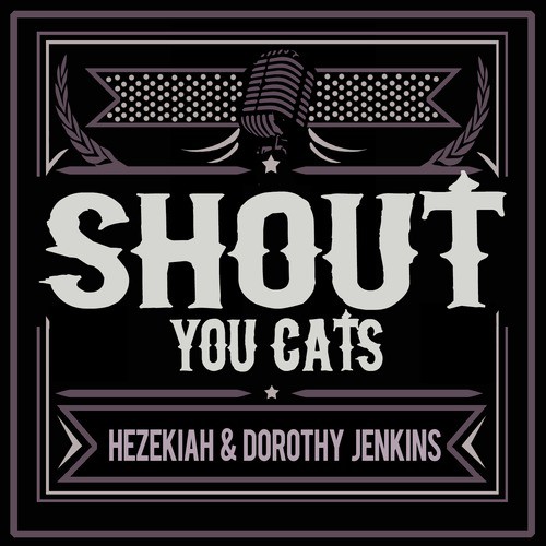 Shout You Cats