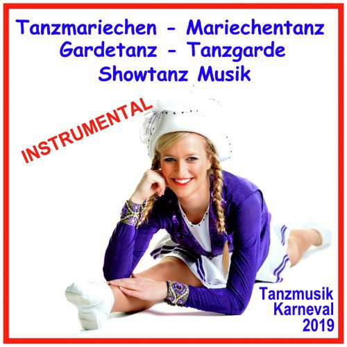 Tanzmariechen Mariechentanz Gardetanz Tanzgarde Showtanz Musik Instrumental (Tanzmusik Karneval 2019)