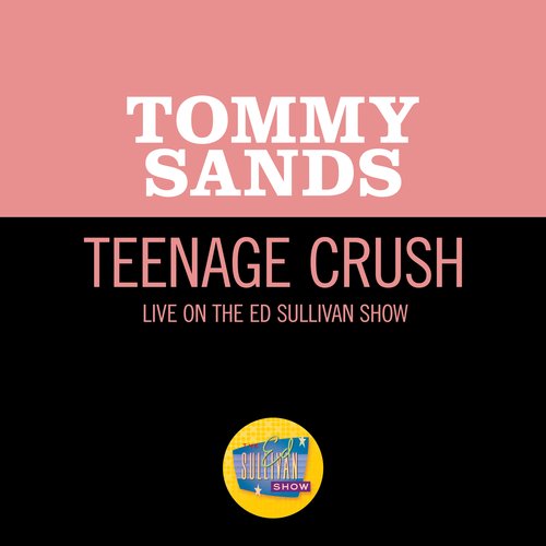 Teenage Crush (Live On The Ed Sullivan Show, May 19, 1957)