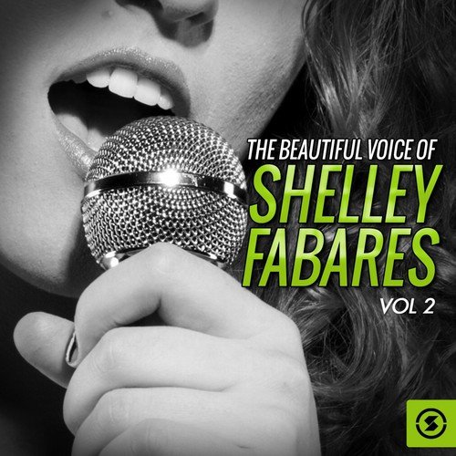 The Beautiful Voice of Shelley Fabares, Vol. 2