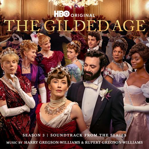 The Gilded Age: Season 3 (Soundtrack from the HBO® Original Series)