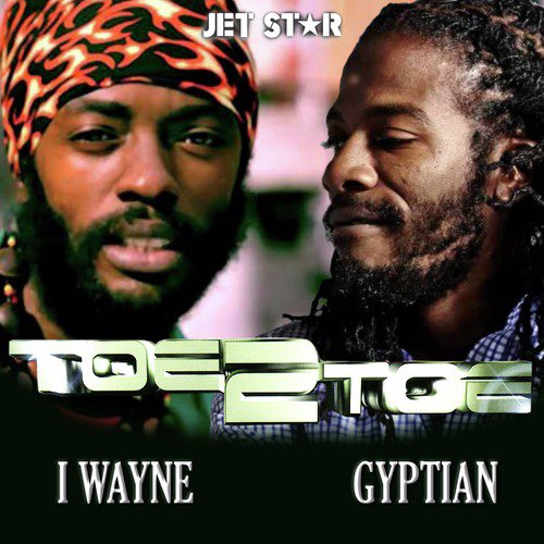 Toe 2 Toe - I Wayne and Gyptian
