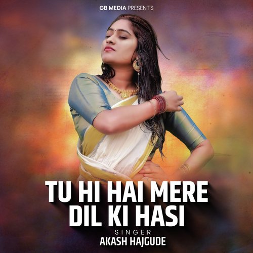 Tu Hi Hai Mere Dil Ki Hasi