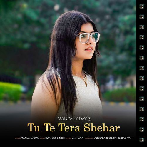 Tu Te Tera Shehar