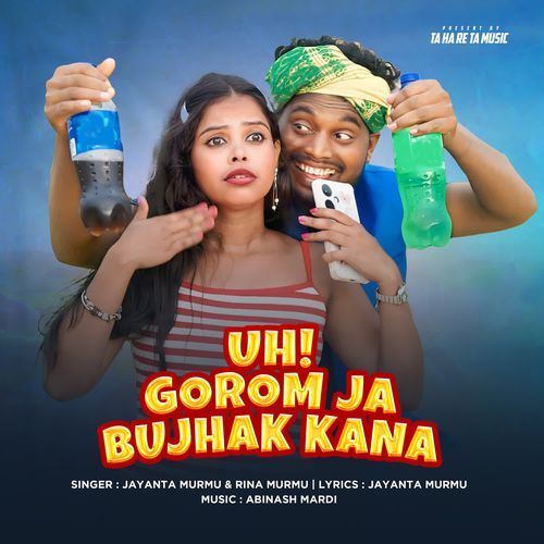 Uh Gorom Ja Bujhak Kana